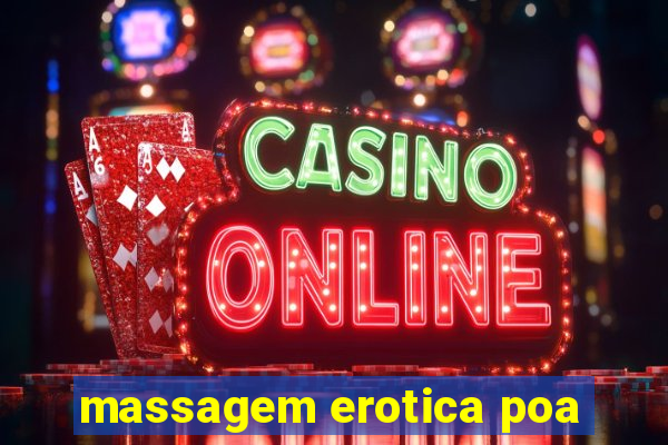 massagem erotica poa